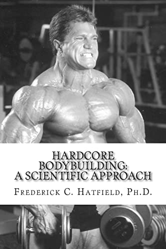 Hardcore Bodybuilding: A Scientific Approach von CREATESPACE