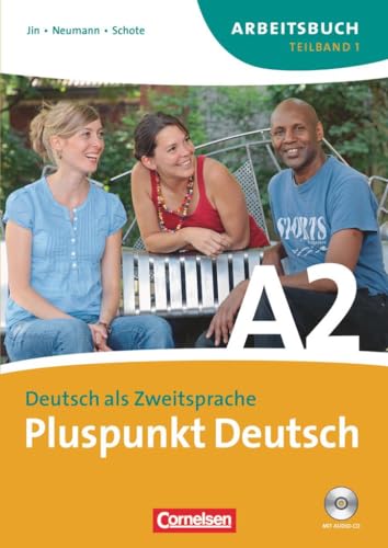 Pluspunkt Deutsch - Der Integrationskurs Deutsch als Zweitsprache - Ausgabe 2009 - A2: Teilband 1: Arbeitsbuch mit Lösungsbeileger und Audio-CD: Europäischer Referenzrahmen: A2 von Cornelsen Verlag GmbH
