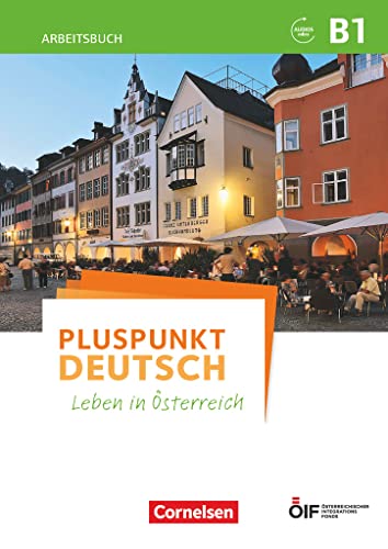 Pluspunkt Deutsch - Leben in Österreich - B1: Arbeitsbuch mit Lösungsbeileger und Audio-Download
