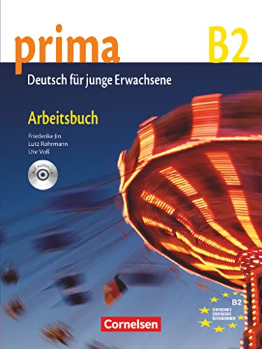Prima - Die Mittelstufe - B2: Arbeitsbuch mit Audio-CD Prima - Die Mittelstufe - B2: Arbeitsbuch mit Audio-CD