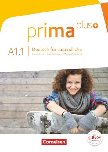 Prima plus - Deutsch für Jugendliche - Allgemeine Ausgabe - A1: Band 1: Schulbuch von Cornelsen Verlag GmbH