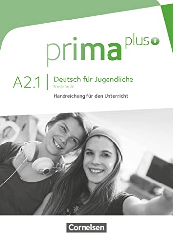 Prima plus - Deutsch für Jugendliche - Allgemeine Ausgabe - A2: Band 1: Handreichungen für den Unterricht (Prima plus, Allgemeine Ausgabe, A2: Band 1) Prima plus - Deutsch für Jugendliche - Allgemeine Ausgabe - A2: Band 1: Handreichungen für den Unterricht (Prima plus, Allgemeine Ausgabe, A2: Band 1) von Cornelsen Verlag GmbH