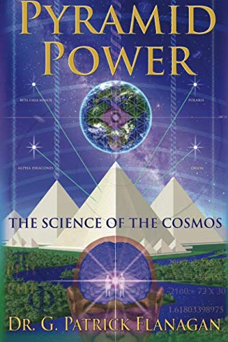 Pyramid Power: The Science of the Cosmos (The Flanagan Revelations, Band 1) von PhiSciences