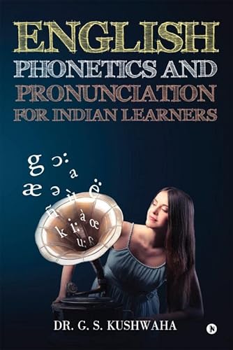 English Phonetics and Pronunciation for Indian Learners von Notion Press, Inc.