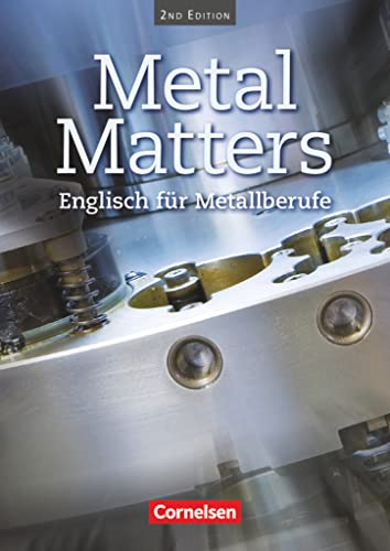 Metal Matters - Englisch für Metallberufe - Second Edition - B1: Schulbuch