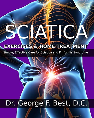 Sciatica Exercises & Home Treatment: Simple, Effective Care For Sciatica and Piriformis Syndrome von CREATESPACE