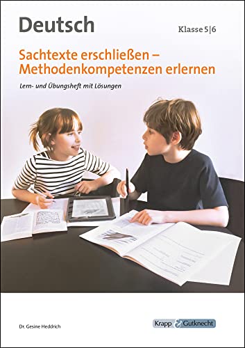 Sachtexte erschließen – Klasse 5 und 6 – Lehrerheft: Methodenkompetenzen erlernen, Lösungen, Heft (Kompetenzerwerb: Deutsch) von Krapp&Gutknecht Verlag