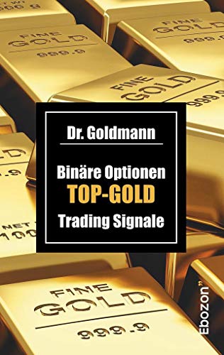 Binäre Optionen TOP-GOLD Trading Signale von Books on Demand