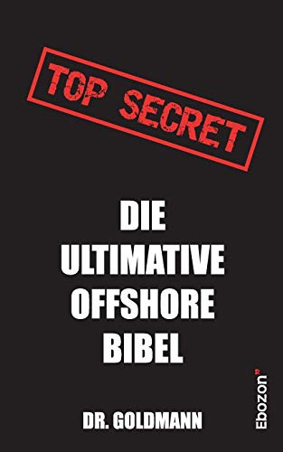 Top Secret - Die ultimative Offshore Bibel