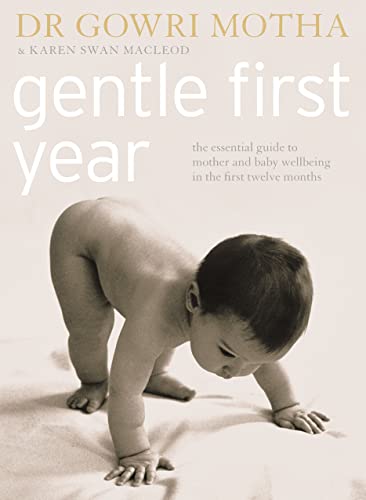 GENTLE FIRST YEAR: The Essential Guide to Mother and Baby Wellbeing in the First Twelve Months von Harper Thorsons
