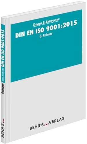 DIN EN ISO 9001:2015: Fragen & Antworten von Behr' s GmbH