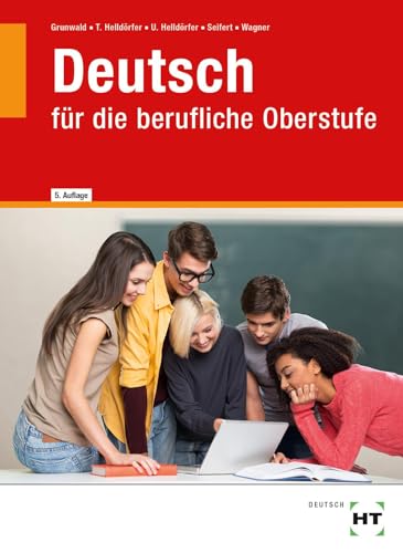 Deutsch: für die berufliche Oberstufe von Verlag Handwerk und Technik