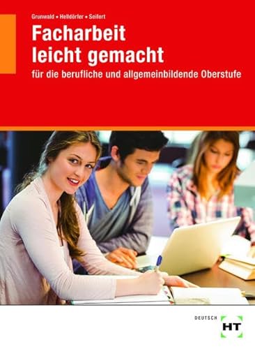 eBook inside: Buch und eBook Facharbeit leicht gemacht: für die berufliche und allgemeinbildende Oberstufe als 5-Jahreslizenz für das eBook von Handwerk + Technik GmbH