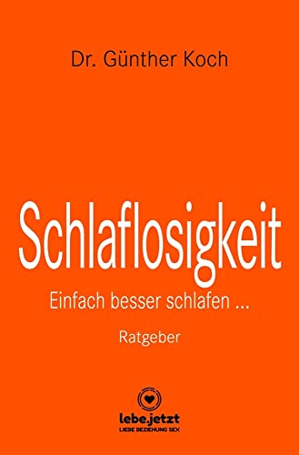 Schlaflosigkeit | Ratgeber: Einfach besser schlafen ... von Blue Panther Books