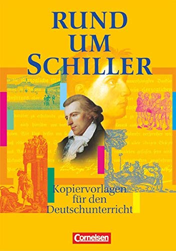Rund um ... - Sekundarstufe I: Rund um Schiller - Kopiervorlagen von Cornelsen Verlag