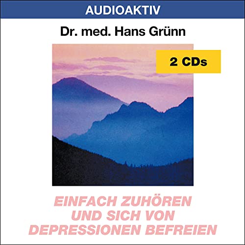 Einfach zuhören und sich von Depressionen befreien Einfach zuhören und sich von Depressionen befreien von Lange Media Verlag