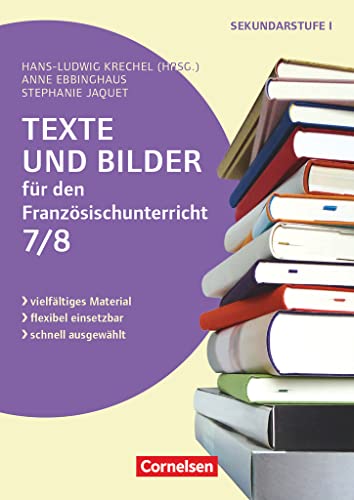 Texte und Bilder - Vielfältiges Material - flexibel einsetzbar - schnell ausgewählt - Französisch - Klasse 7/8: Kopiervorlagen von Cornelsen Vlg Scriptor