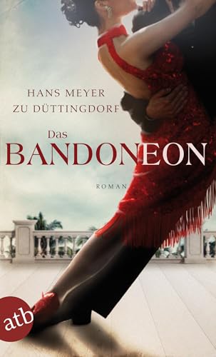 Das Bandoneon: Roman von Rütten & Löning Berlin GmbH