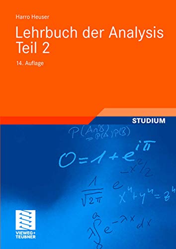 Lehrbuch der Analysis Teil 2: Mit 633 Aufg. z. Tl. m. Lös. (Mathematische Leitfäden)
