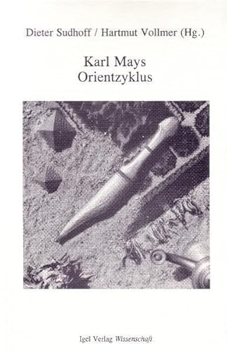 Karl Mays „Orientzyklus": Karl-May-Studien Bd.1 (Literatur- und Medienwissenschaft)