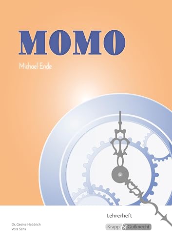 Momo – Michael Ende – Lehrerheft: Lösungen, Unterricht, Interpretation, Heft (Literatur im Unterricht: Sekundarstufe I)