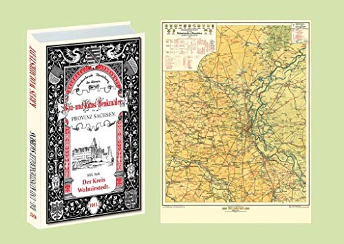 Bau- und Kunstdenkmäler des Kreises WOLMIRSTEDT 1911. Buch und Karte: [30. Heft von 33] Beschreibende Darstellung der älteren Bau- und Kunstdenkmäler der Provinz Sachsen und der angrenzenden Gebiete