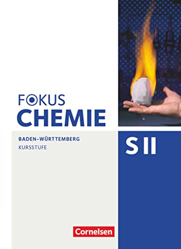 Fokus Chemie - Sekundarstufe II - Baden-Württemberg - Kursstufe: Schulbuch
