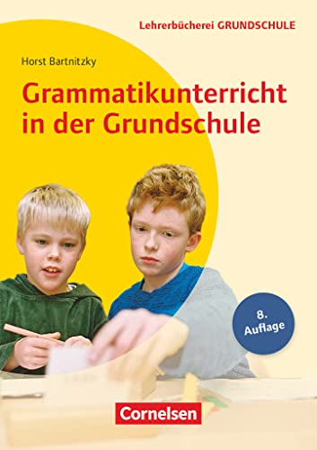 Lehrerbücherei Grundschule: Grammatikunterricht in der Grundschule (8. Auflage) - Für die Klassen 1 bis 4 - Buch von Cornelsen Vlg Scriptor