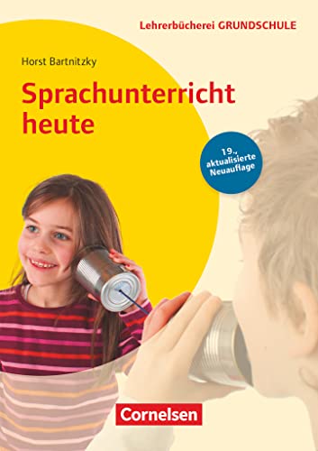 Lehrerbücherei Grundschule: Sprachunterricht heute (19. Auflage) - Buch von Cornelsen Vlg Scriptor