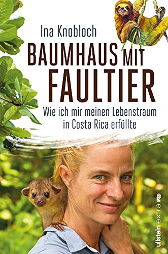 Baumhaus mit Faultier: Wie ich mir meinen Lebenstraum in Costa Rica erfüllte Baumhaus mit Faultier: Wie ich mir meinen Lebenstraum in Costa Rica erfüllte