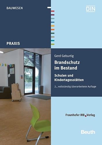 Brandschutz im Bestand: Schulen und Kindertagesstätten (Beuth Praxis) von Beuth Verlag