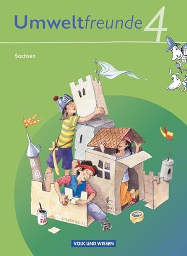 Umweltfreunde - Sachsen - Ausgabe 2009 - 4. Schuljahr: Schulbuch von Cornelsen Verlag; Volk Und Wissen