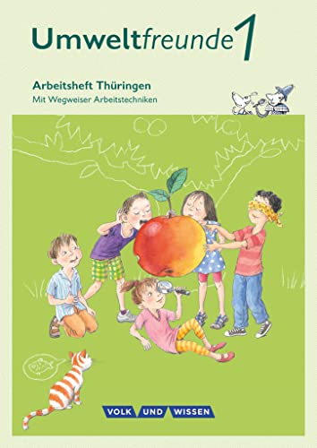 Umweltfreunde - Thüringen - Ausgabe 2016 - 1. Schuljahr: Arbeitsheft - Mit Wegweiser Arbeitstechniken