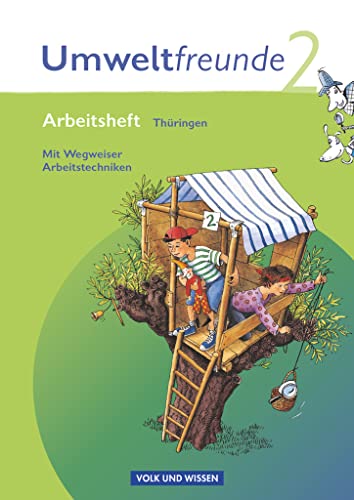 2. Schuljahr -Umweltfreunde Arbeitsheft: Arbeitsheft - Mit Wegweiser Arbeitstechniken (Umweltfreunde: Thüringen - Ausgabe 2010) von Volk u. Wissen Vlg GmbH