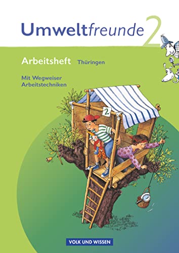 2. Schuljahr -Umweltfreunde Arbeitsheft: Arbeitsheft - Mit Wegweiser Arbeitstechniken (Umweltfreunde: Thüringen - Ausgabe 2010)