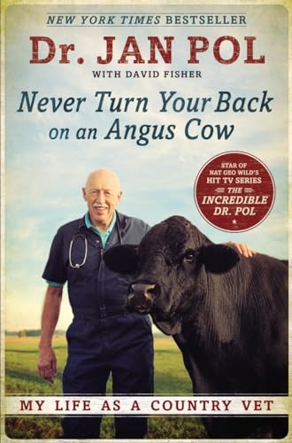 Never Turn Your Back on an Angus Cow: My Life as a Country Vet von Avery