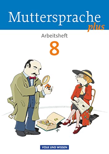 Muttersprache plus - Allgemeine Ausgabe 2012 für Berlin, Brandenburg, Mecklenburg-Vorpommern, Sachsen-Anhalt, Thüringen - 8. Schuljahr: Arbeitsheft von Volk u. Wissen Vlg GmbH