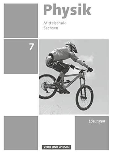 Physik - Ausgabe Volk und Wissen - Mittelschule Sachsen - Neue Ausgabe - 7. Schuljahr: Lösungen zum Schulbuch von Cornelsen: VWV