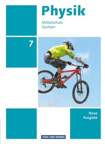 Physik - Ausgabe Volk und Wissen - Mittelschule Sachsen - Neue Ausgabe - 7. Schuljahr: Schulbuch von Cornelsen Verlag GmbH