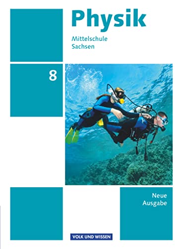 Physik - Ausgabe Volk und Wissen - Mittelschule Sachsen - Neue Ausgabe - 8. Schuljahr: Schulbuch von Volk u. Wissen Vlg GmbH