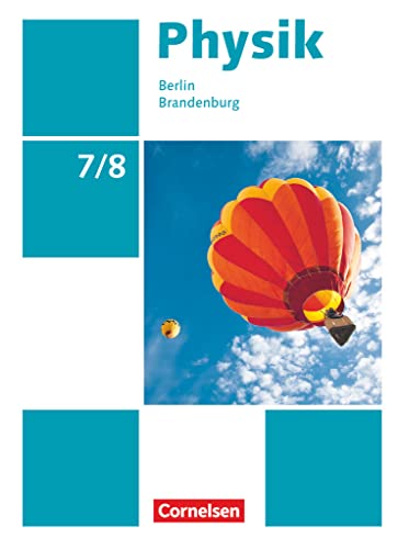Physik - Neue Ausgabe - Berlin/Brandenburg - 7./8. Schuljahr: Schulbuch von Cornelsen Verlag GmbH