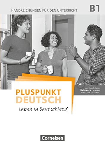 Pluspunkt Deutsch - Leben in Deutschland - Allgemeine Ausgabe - B1: Gesamtband: Handreichungen für den Unterricht mit Kopiervorlagen (2. Ausgabe) von Goyal Saab