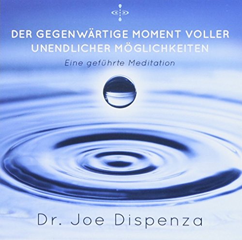 Der gegenwärtige Momente: Voller unendlicher Möglichkeiten: Eine geführte Meditation von Momanda