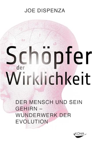 Schöpfer der Wirklichkeit - Der Mensch und sein Gehirn - Wunderwerk der Evolution