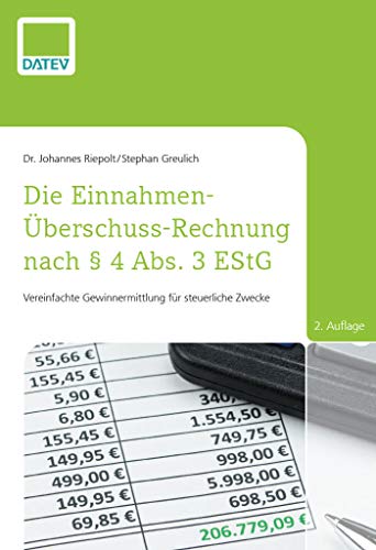 Die Einnahmen-Überschuss-Rechnung nach § 4 Abs. 3 EStG: Vereinfachte Gewinnermittlung für steuerliche Zwecke