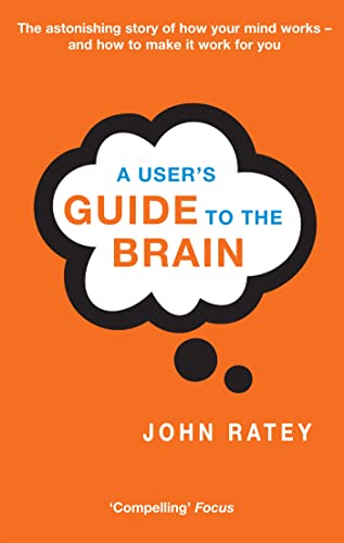 A User's Guide To The Brain: The astonishing story of how your mind works - and how to make it work for you von Abacus