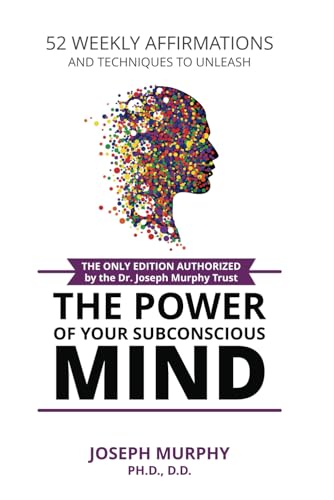 52 Weekly Affirmations: Techniques to Unleash the Power of Your Subconscious Mind von Independently Published