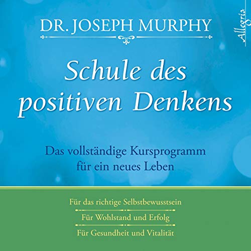 Schule des positiven Denkens: Das vollständige Kursprogramm für ein neues Leben: 3 CDs von Hrbuch Hamburg
