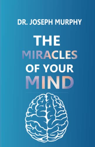 The Miracles of Your Mind von Zinc Read