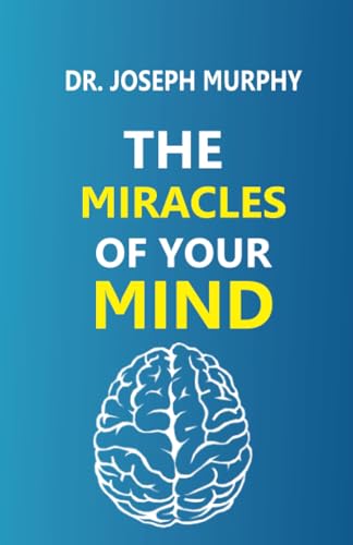 The Miracles of Your Mind von Zinc Read